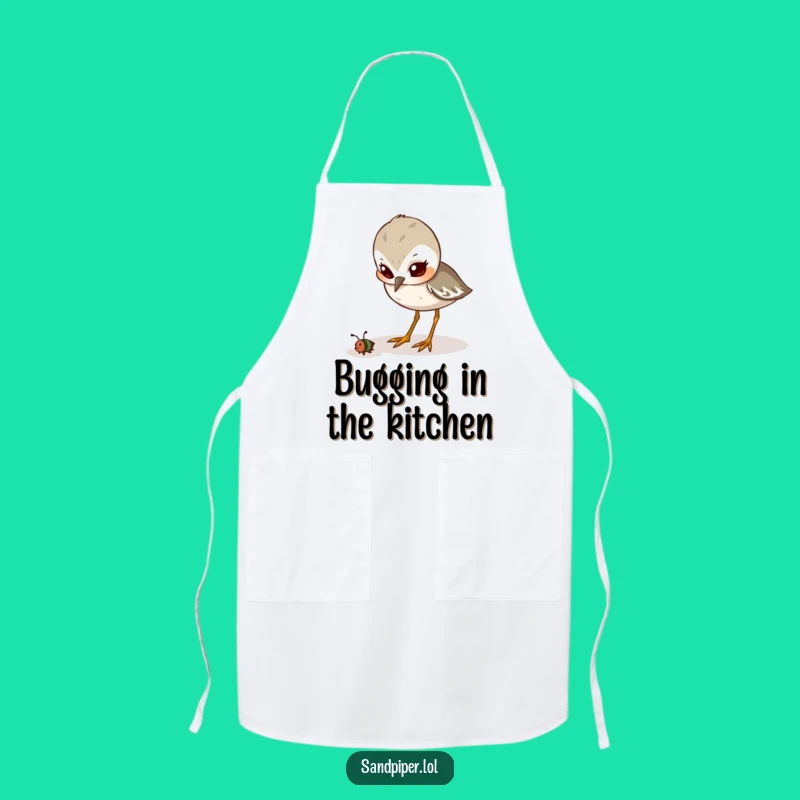 Funny Apron: Determined Sandpiper Pecking Insect, Kitchen Motivation Gift