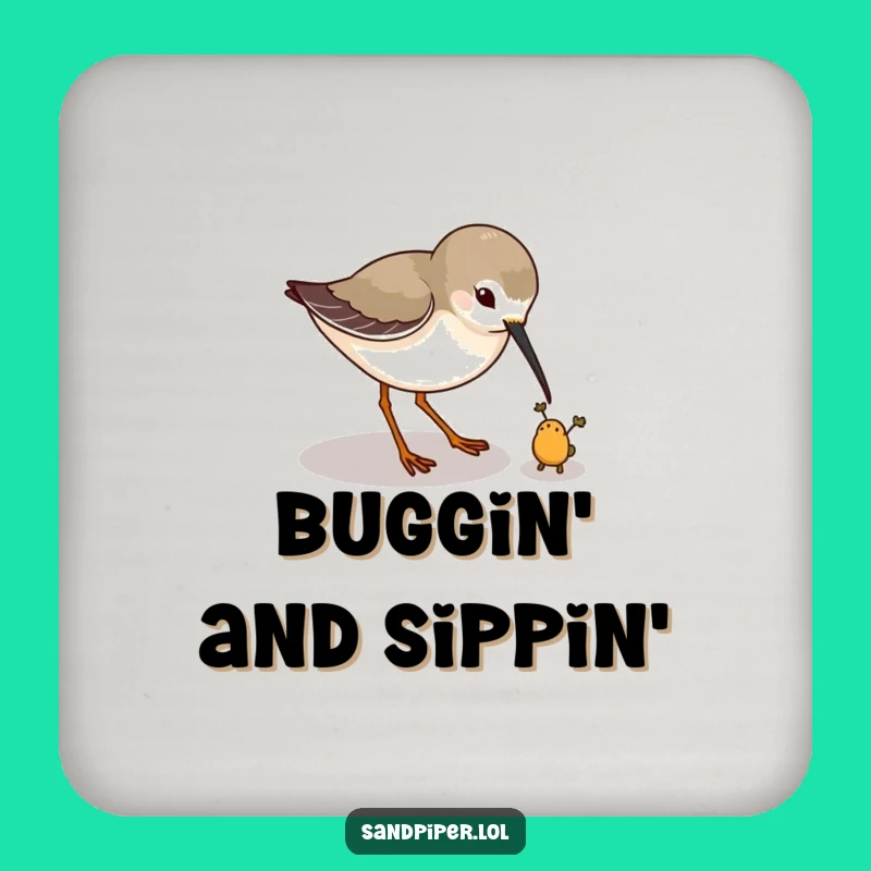 Funny Sandpiper Bug Hunt Coaster: Hilarious Protection for Playful Drinks