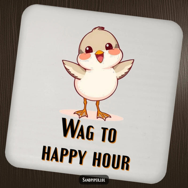 Funny Sandpiper Coaster featuring a cute bird wagging its tail with pure happiness.