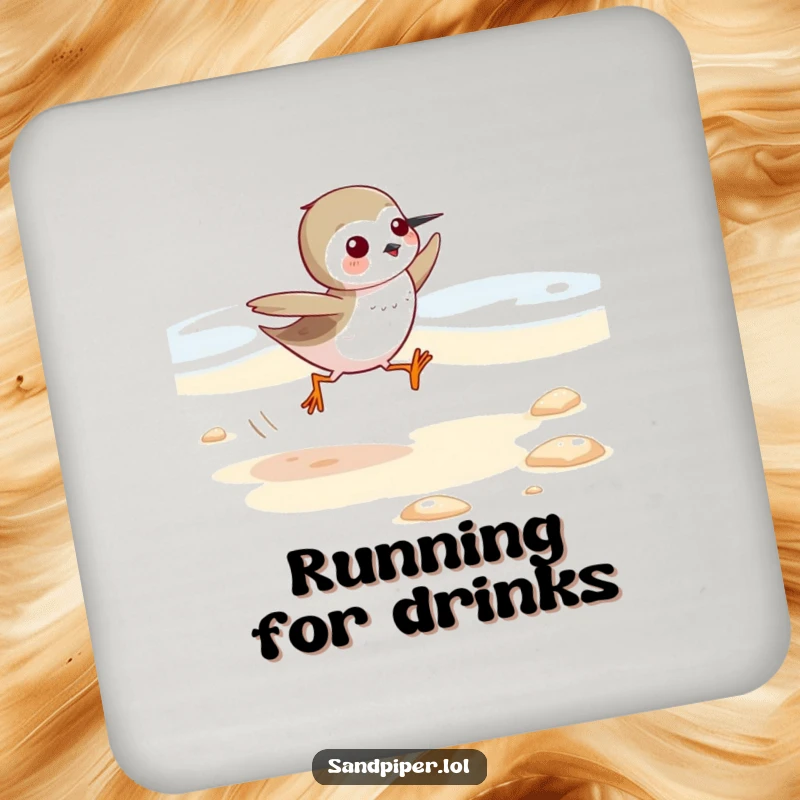 Funny Sandpiper Coaster: A single coaster showing a cute sandpiper running quickly on sand, adding a humorous flair to drink protection.