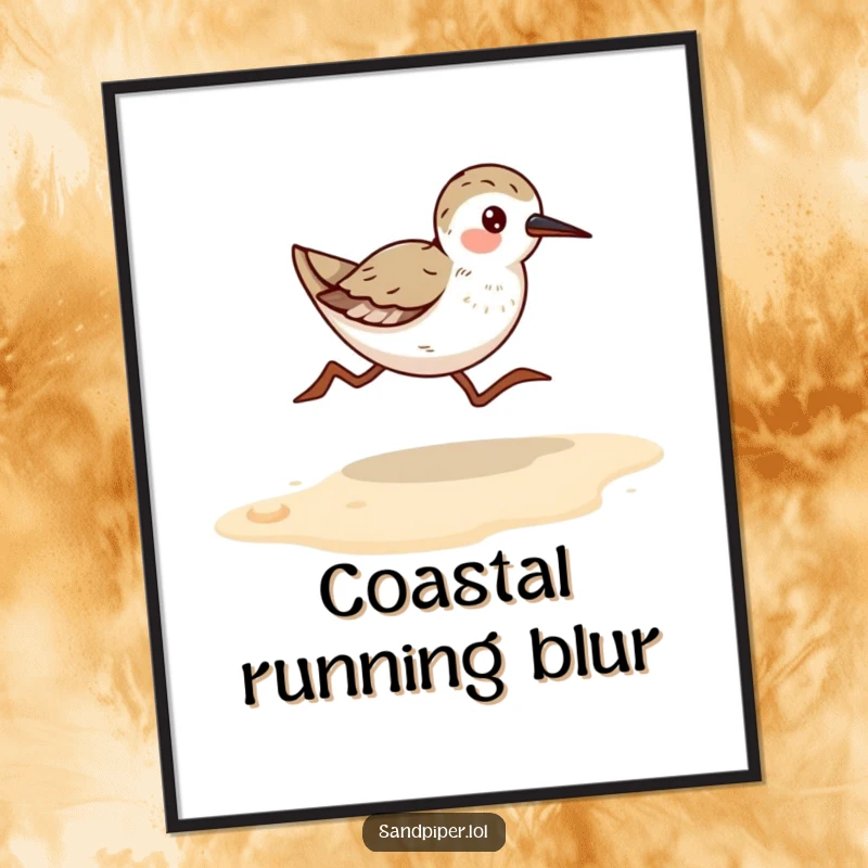 Funny Sandpiper Runner Poster: Artful depiction of a bird running swiftly on a sandy shore, bringing coastal joy to decor.