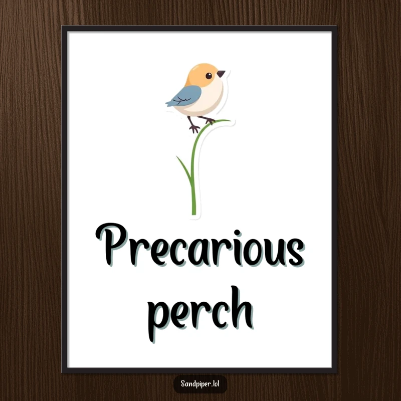 Funny poster art of a bird shape precariously balancing on a single, thin blade of grass, creating a humorous and delicate visual.