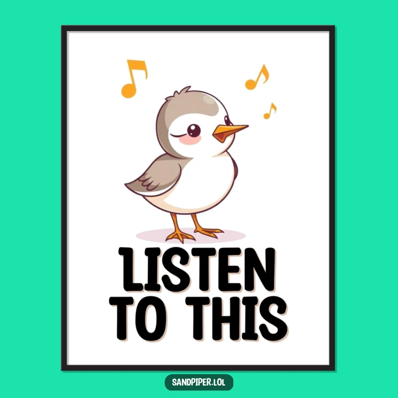Funny Sandpiper Chirp Poster - Decorate with Musical Birdsong and Joy
