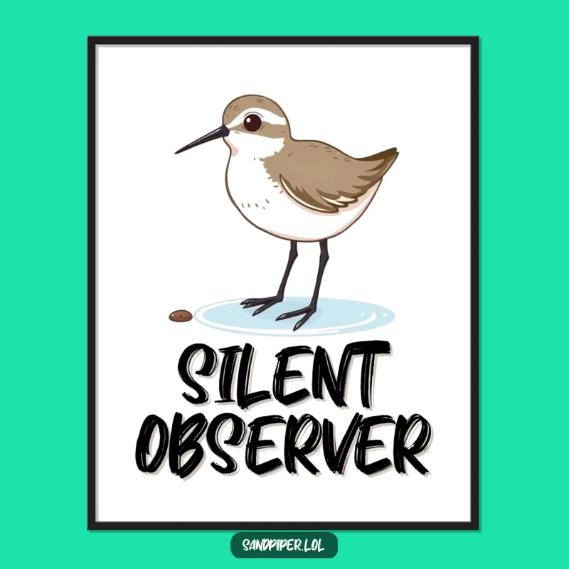 Funny Sandpiper Focused Listener Poster: Hilarious Art for Quiet Moments