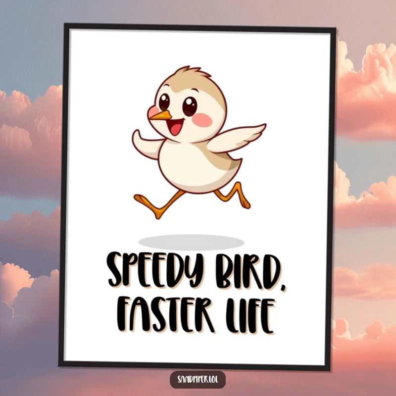 Funny Sandpiper Poster displaying a cute bird character in a dynamic, happy dash, perfect for adding humor to wall art.