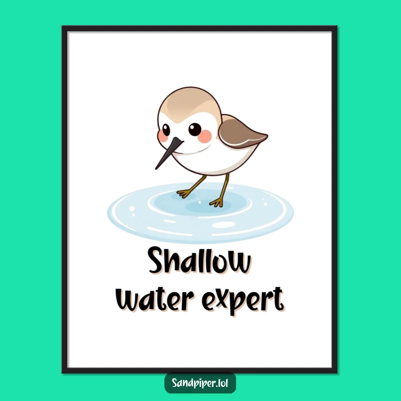 Funny Sandpiper Poster: Joyful Coastal Bird Art, Delightful Wall Decor Funny Gift