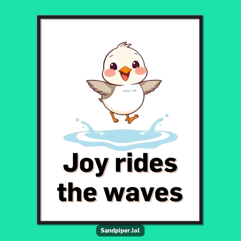 Funny Sandpiper Poster: Joyful Wave Art, Hilarious Beach Decor Gift