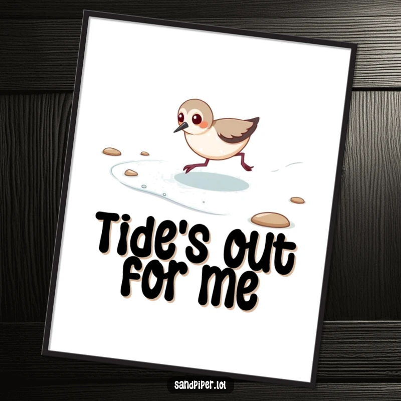 Funny poster of a sandpiper playfully chasing the retreating tide on a sandy beach.