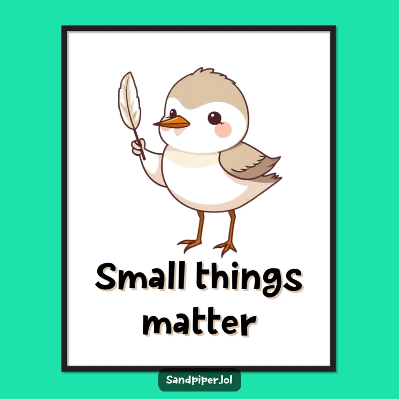 Funny Feather Display Poster: Sandpiper Art, Perfect Funny Gift for Decor