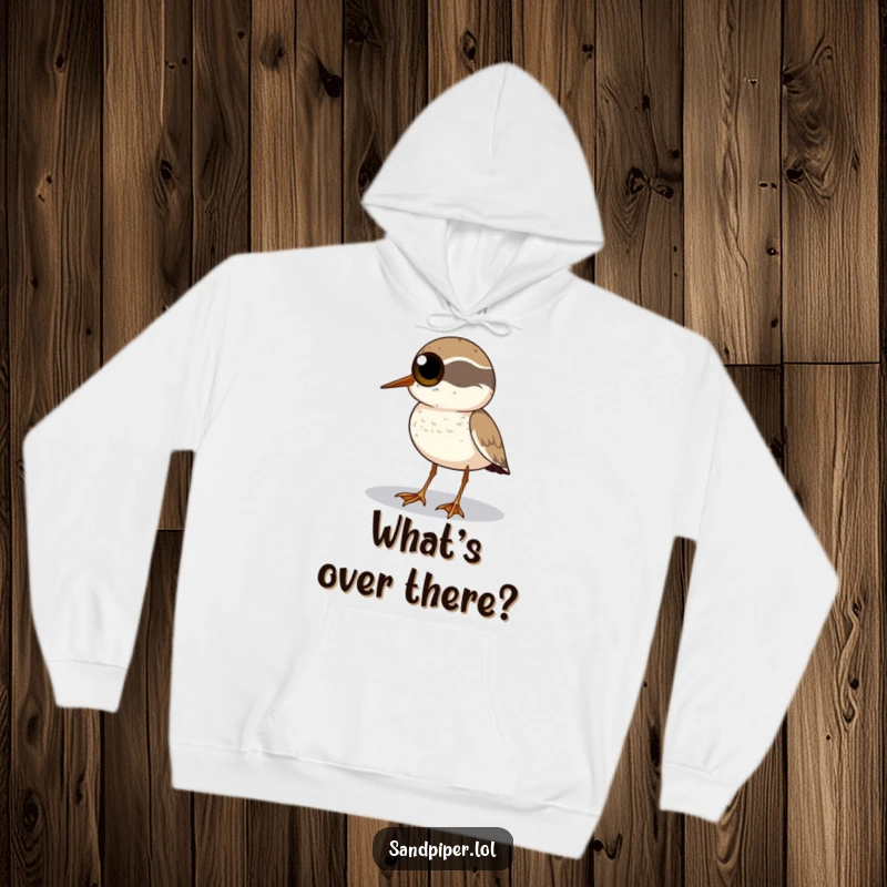 Funny Sandpiper Hoodie: A sandpiper with big, round eyes scans the horizon, offering warmth and observation humor.