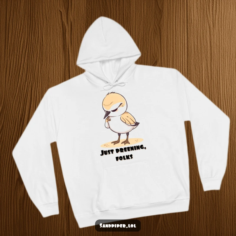 Funny Hoodie: A cute sandpiper looks deeply content while meticulously preening its feathers, radiating a sense of peace.