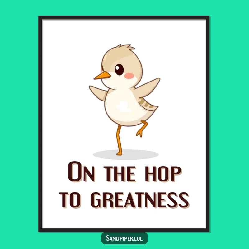 Free Printable Wall Art: Determined Sandpiper Hopping, Funny Downloadable Decor Gift