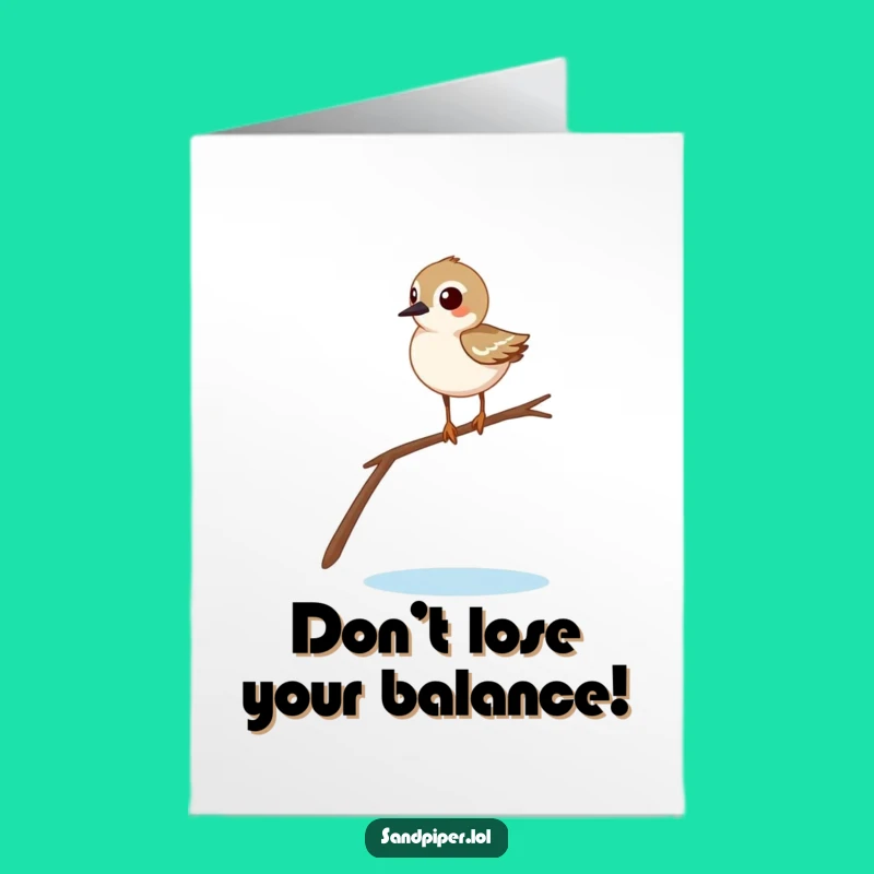 Free Printable Birthday Card: Wobbly Sandpiper Balancing Act For A Fun Celebration