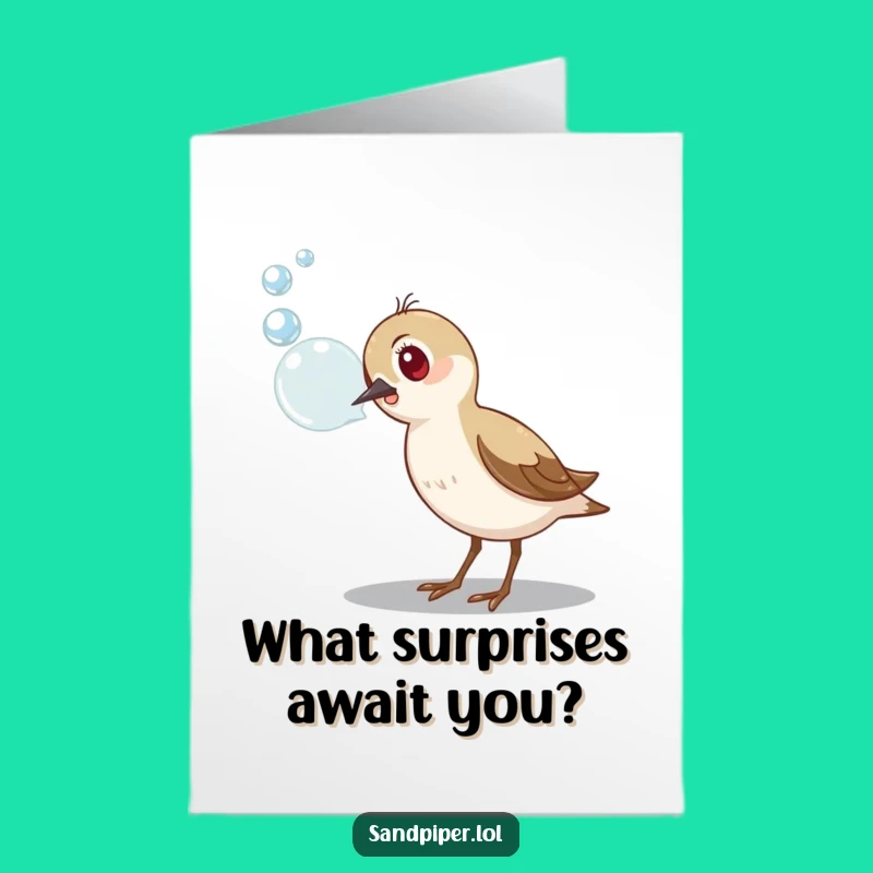 Free Printable Sandpiper Bubble Birthday Card - Funny Downloadable Gift for Quirky Celebrations
