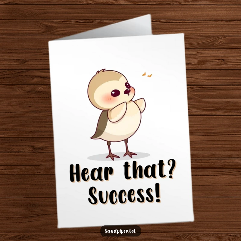 Funny Free Printable Congratulations Card: A sandpiper character tilts its head, focused on listening.