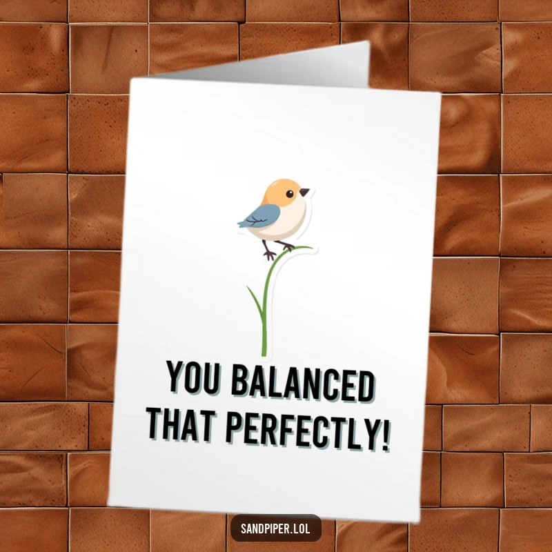 Free printable congratulations card: a bird shape humorously balances on a single thin grass blade, celebrating achievements with comedic tension.