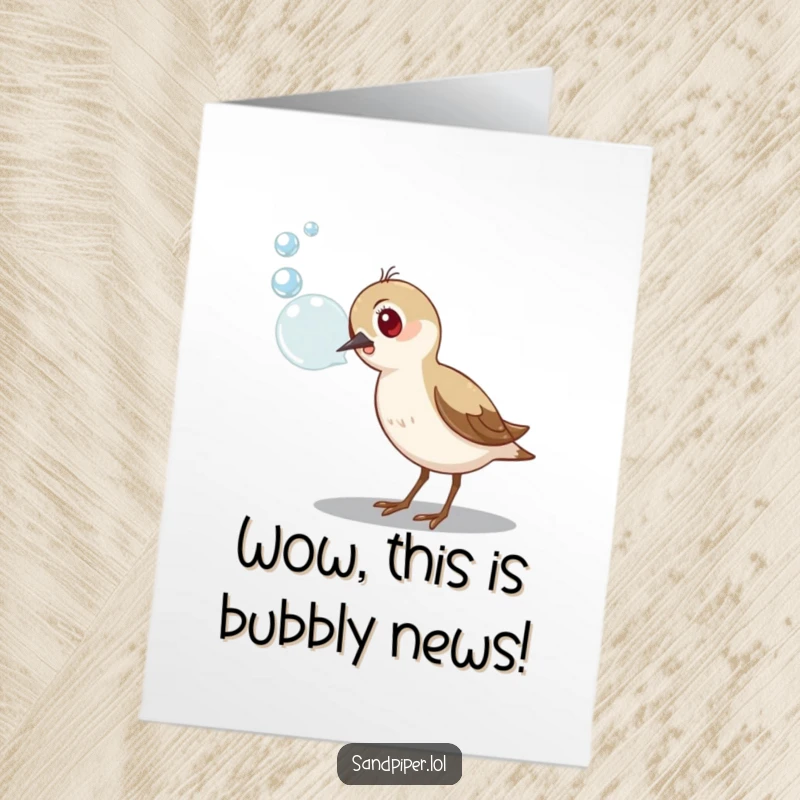 Funny Free Printable Sandpiper Congratulations Card: A curious sandpiper tilts its head, questioning a foamy bubble, symbolizing life's unexpected joys.