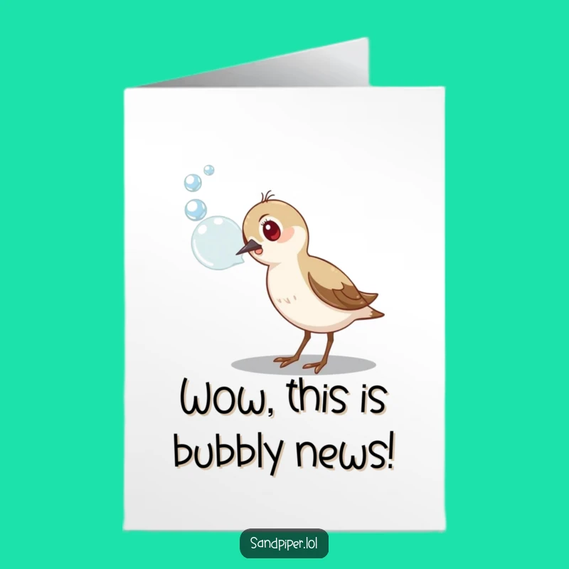 Free Printable Sandpiper Bubble Congratulations Card - Funny Downloadable Gift for Surprising News
