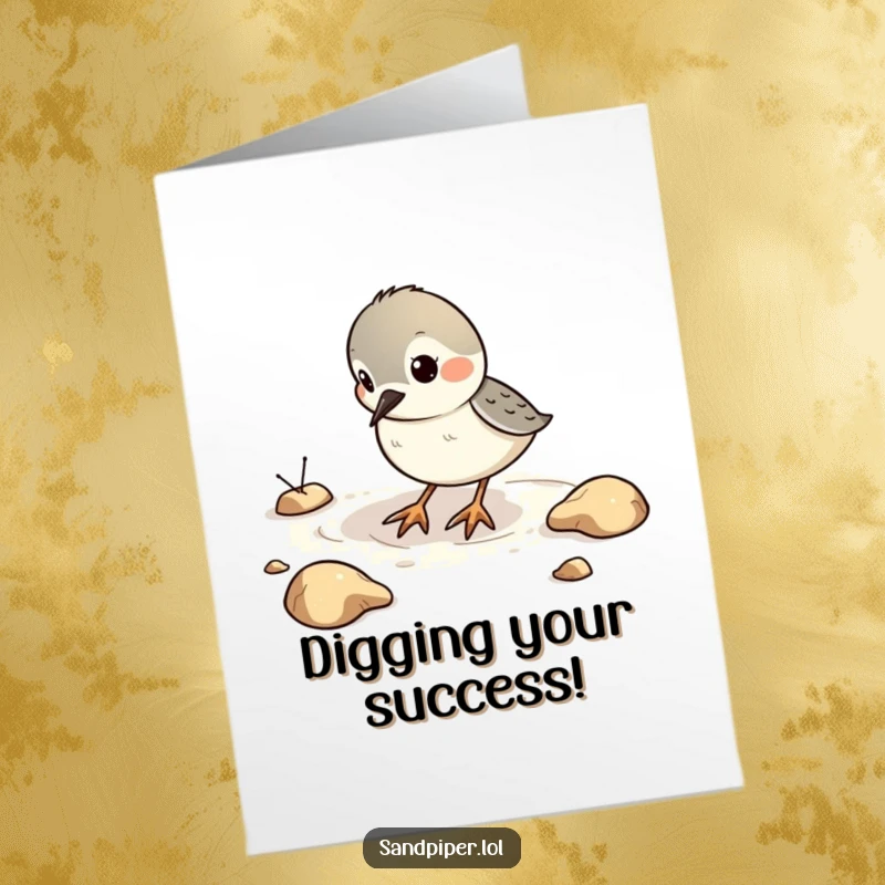 Funny Free Printable Congratulations Card featuring a sandpiper character enthusiastically digging as if celebrating a find.