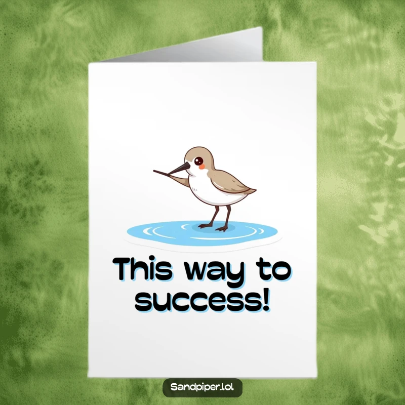 Funny Free Printable Sandpiper Congratulations Card, sandpiper points beak to the ocean, indicating a journey ahead