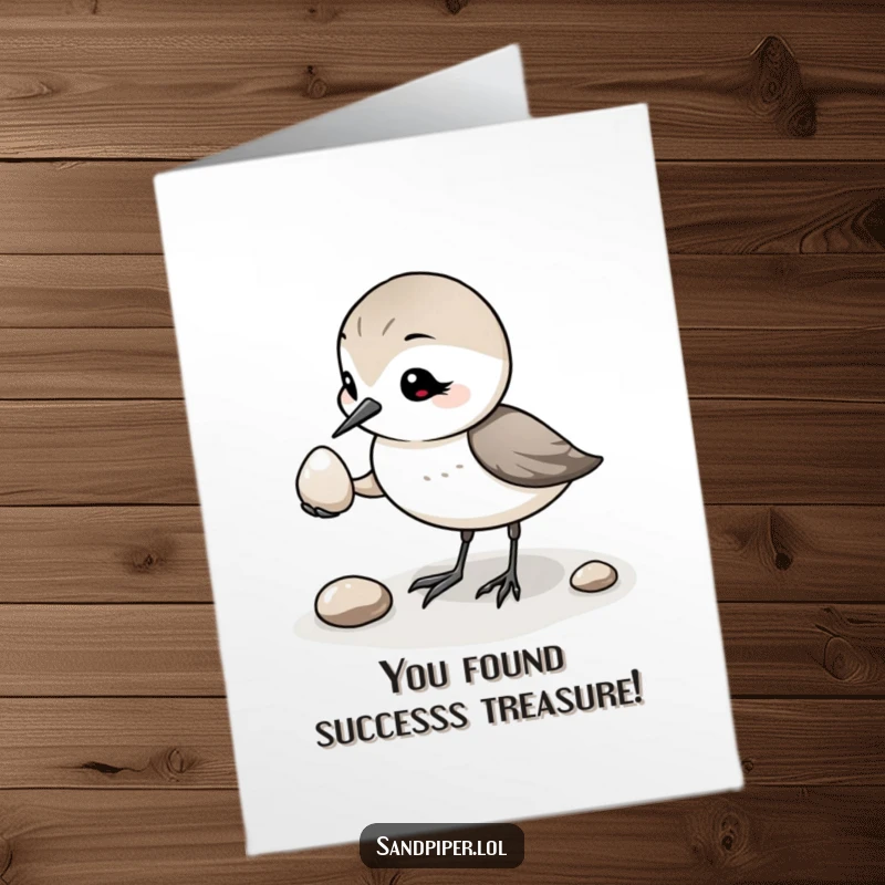 Funny Free Printable Congrats Card: Kind sandpiper offering a shiny pebble, representing a small but precious gift for congratulations.