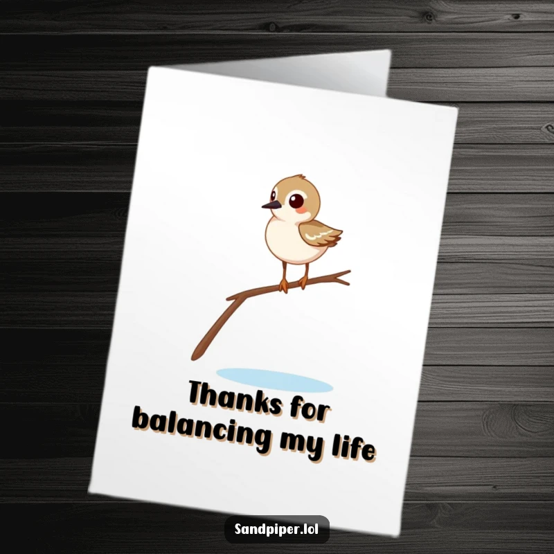 Funny Free Printable Thank You Card: A sandpiper wobbles on a thin twig, looking grateful. Appreciation expressed humorously.