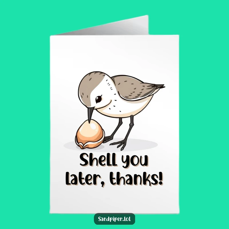 Funny Free Printable Thank You Card: Sandpiper Shell Find, Hilarious Downloadable!