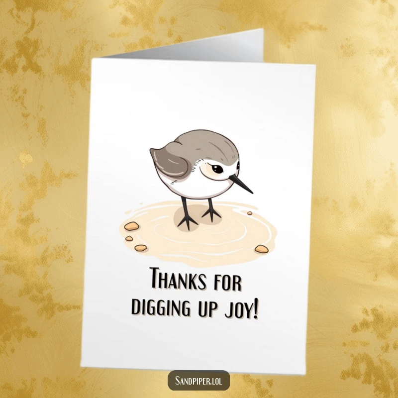 Funny Free Printable Sandpiper Thank You Card: A happy sandpiper enthusiastically digging its beak into the wet shore.