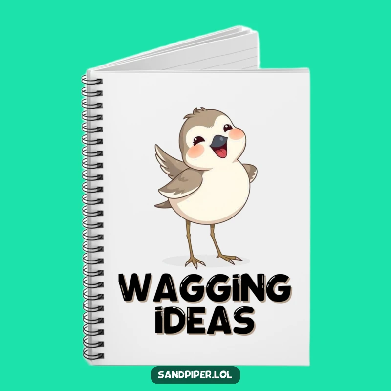 Funny Sandpiper Tail Wag Notebook - Journal Happy Bird Gift