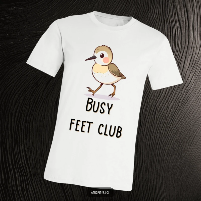 Funny Sandpiper T-Shirt featuring a busy sandpiper character walking with tiny steps, comfortable for everyday wear.