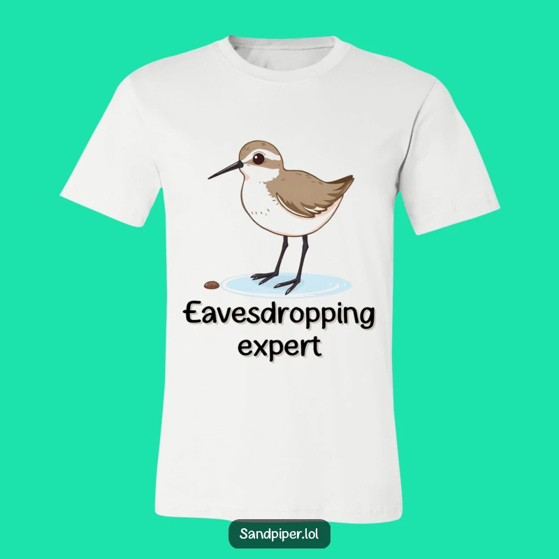 Funny Sandpiper Attentive Tee: Hilarious Bird Character T-Shirt Gift