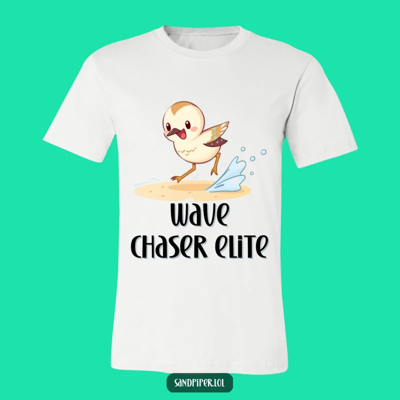 Funny Sandpiper T-Shirt: Chasing Waves, Playful Beach Bird Tee, Funny Gift