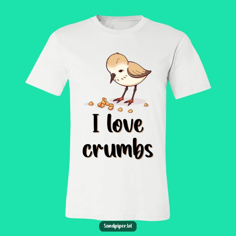 Funny Sandpiper Crumb Tee - Enthusiastic Bird Design for Beach Lovers