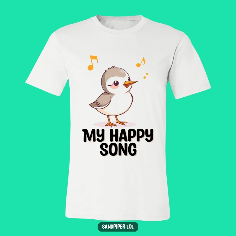 Funny Sandpiper Chirp T-Shirt - Wear Your Happy Song Loudly